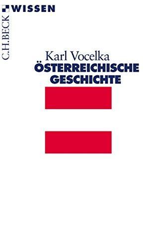 Karl Vocelka: Österreichische Geschichte (German language, 2005, C.H. Beck)