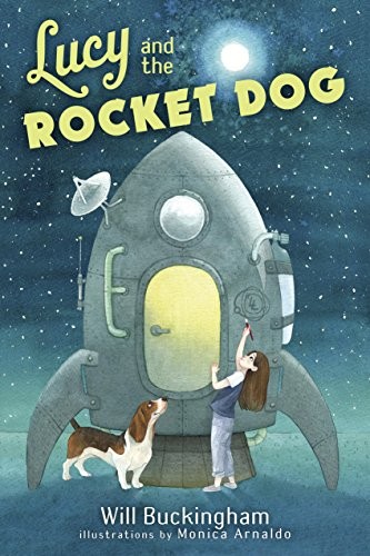 Will Buckingham: Lucy and the Rocket Dog (Knopf Books for Young Readers)