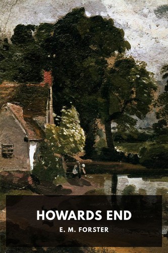 E. M. Forster: Howards End (2020, Standard Ebooks)