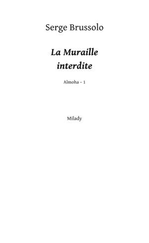 Serge Brussolo: La Muraille interdite (French language, Bragelonne)