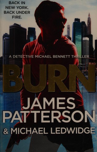 James Patterson, James Patterson OL22258A [Work in progress. Please do not merge James Patterson.]: Burn (2014, Penguin Random House)