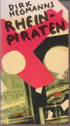Dirk Hegmanns: Rheinpiraten (German language, 1996, Peter Hammer Verlag)