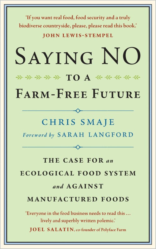 Chris Smaje, Sarah Langford: Saying NO to a Farm-Free Future (2023, Chelsea Green Publishing)
