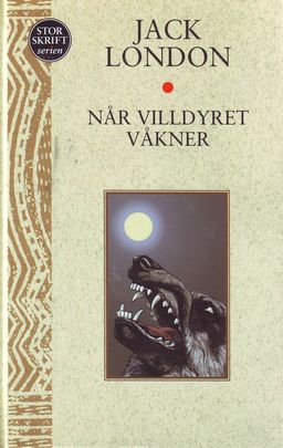 Jack London: Når villdyret våkner (Norwegian language)