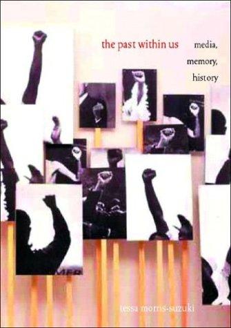 Tessa Morris-Suzuki: The past within us (2005, Verso)
