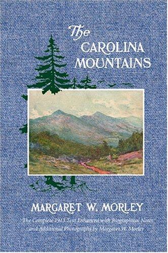 Margaret Warner Morley: The Carolina mountains (2006, Historical Images)