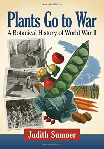 Judith Sumner: Plants Go to War (Paperback, McFarland)