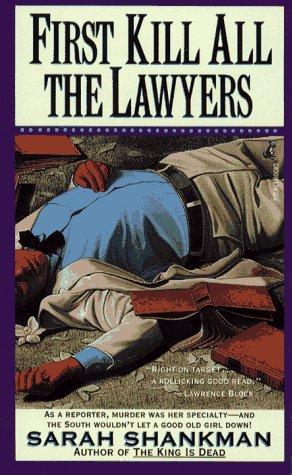 Sarah Shankman: First, Kill All the Lawyers (Paperback, 1991, Pocket)