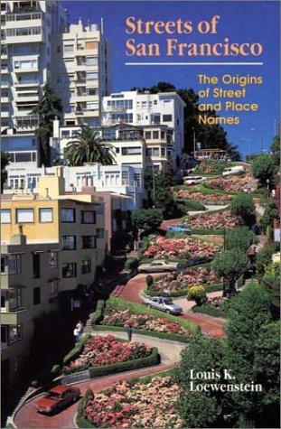 Louis K. Loewenstein: Streets of San Francisco (1996, Wilderness Press)