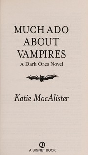 Katie MacAlister: Much ado about vampires (2011, Signet)
