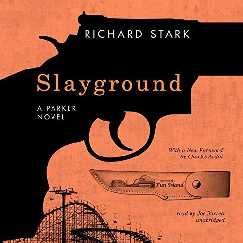 Donald E. Westlake, Joe Barrett, Charles Ardai: Slayground Lib/E (AudiobookFormat, Blackstone Publishing)
