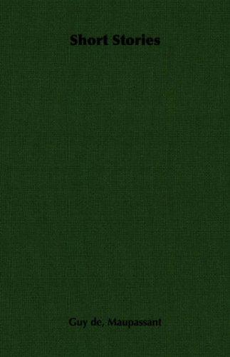 Guy de Maupassant: Short Stories (Paperback, 2007, Pomona Press)