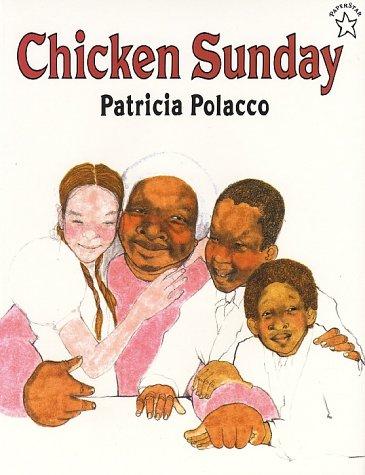 Patricia Polacco: Chicken Sunday (1998, Putnam Juvenile)