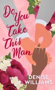 Denise Williams: Do You Take This Man (2023, Center Point Large Print)