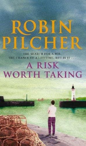 Robin Pilcher: A Risk Worth Taking (Paperback, 2007, Time Warner Paperbacks)