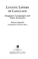 Marina Yaguello: Lunatic Lovers of Language (Hardcover, Athlone Press)