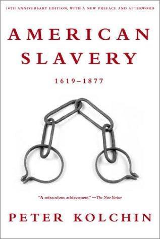 Peter Kolchin: American slavery, 1619-1877 (2003)