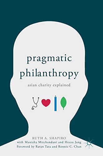 Ruth A. Shapiro, Manisha Mirchandani, Heesu Jang: Pragmatic Philanthropy (Hardcover, 2018, Palgrave Macmillan)