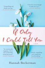 Hannah Beckerman: If only I could tell you (2019, William Morrow, an imprint of HarperCollins Publishers)