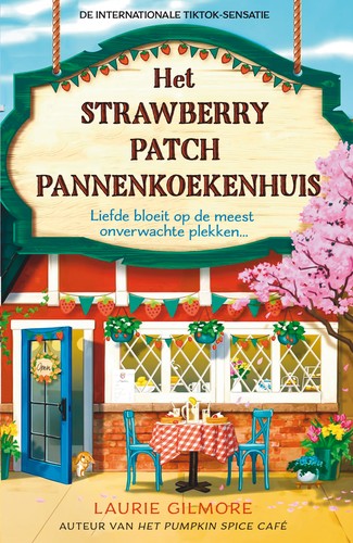 Laurie Gilmore: Het Strawberry Patch Pannenkoekenhuis (Paperback, Dutch language, HarperCollins Holland)