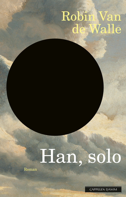 Robin Van de Walle: Han, solo (Hardcover, Norwegian language, 2022, Cappelen damm)