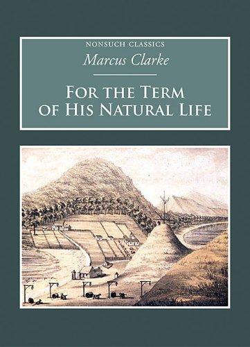 Marcus Clarke: For the Term of His Natural Life (Paperback, 2005, Tempus Publishing, Limited)