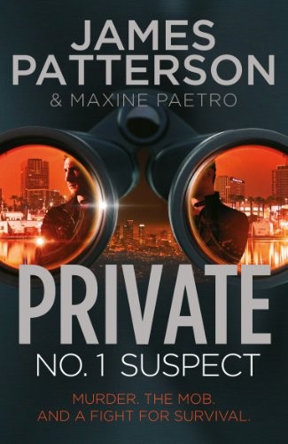 James Patterson: Private : No. 1 Suspect (Paperback, 2013, Arrow Books Ltd)