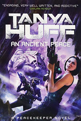 Tanya Huff: An Ancient Peace (Paperback, 2015, Titan Books Ltd, Titan Books)