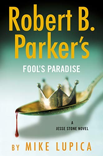 Mike Lupica: Robert B. Parker's Fool's Paradise (Hardcover, 2020, Thorndike Pr, Thorndike Press Large Print)