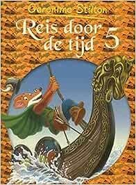 Geronimo Stilton: Reis door de tijd 5 (Geronimo Stilton-reeks) (2013, BAKERMAT)
