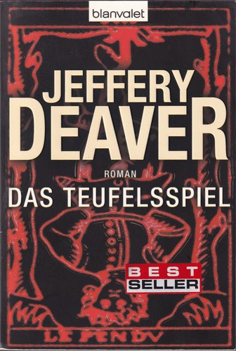 Jeffery Deaver: Das Teufelsspiel (German language, 2007, blanvalet)