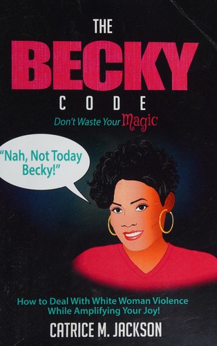 Catrice M. Jackson: The Becky Code (Paperback, 2017, Catriceology Enterprises)