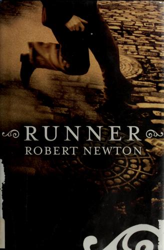 Newton, Robert: Runner (2007, Alfred A. Knopf, Knopf Books for Young Readers)