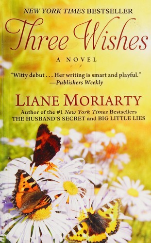 Liane Moriarty: Three wishes (2014, Kennebec Large Print, A part of Gale, Cengage Learning)