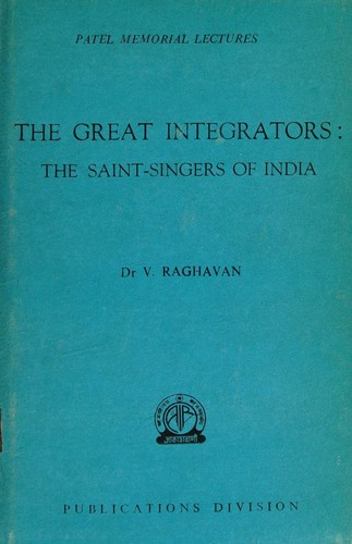Raghavan, V.: The great integrators (1966, Publications Division, Ministry of Information and Broadcasting)