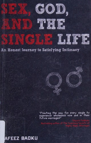 Hafeez Baoku: Sex, God, and the Single Life (2014, CLC Publications)