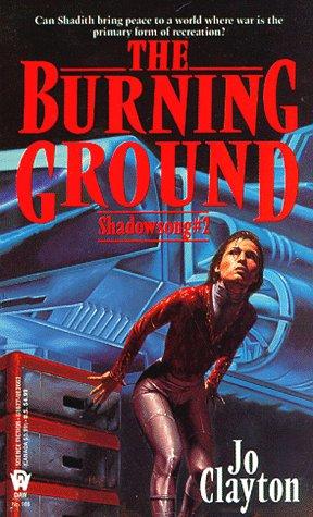 Jo Clayton: The Burning Ground (Shadowsong) (Paperback, 1995, DAW)