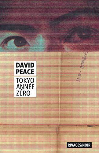 David Peace: Tokyo année zéro (French language, 2010)