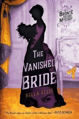 Bella Ellis: The Vanished Bride (Hardcover, 2019, Berkley)