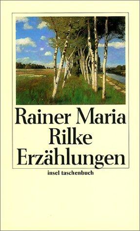 Rainer Maria Rilke: Die Erzählungen. (Paperback, German language, 1995, Insel, Frankfurt)