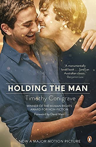 David Marr, Timothy Conigrave: Holding the Man (2015, Penguin Random House, Penguin Random House Australia, Penguin Australia)