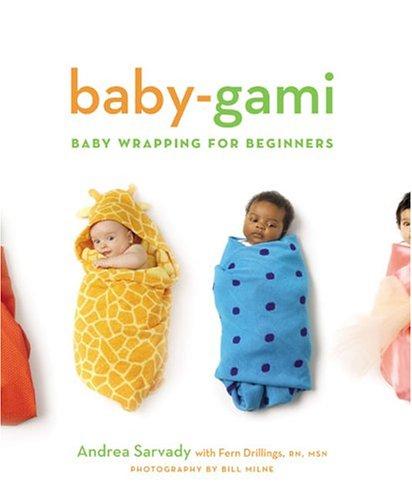 Andrea Cornell Sarvady: Baby-gami (2005, Chronicle Books)