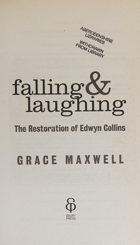 Grace Maxwell: Falling and Laughing (2010, Penguin Random House, Ebury)