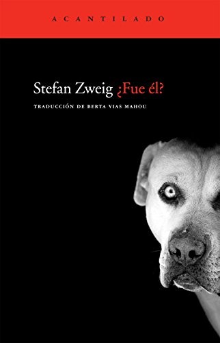 Stefan Zweig: ¿Fue él? (Paperback, 2010, Acantilado)