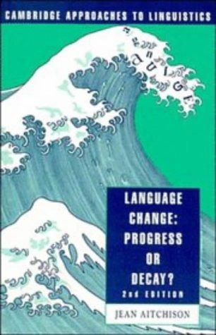 Aitchison, Jean: Language change (1991, Cambridge University Press)