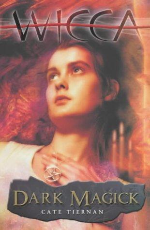 Cate Tiernan: Dark Magick (Wicca) (Puffin Books)