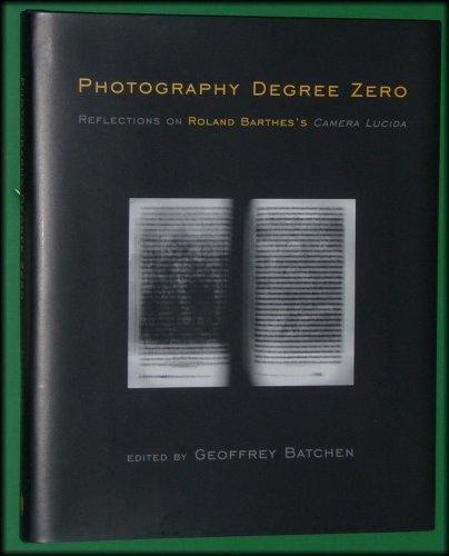 Geoffrey Batchen: Photography degree zero : reflections on Roland Barthes's Camera lucida (2009, The MIT Press)