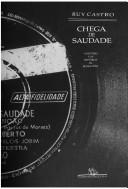 Ruy Castro: Chega de saudade (Portuguese language, 1990, Companhia das Letras)