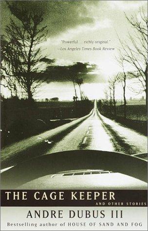 Andre Dubus III: The Cage Keeper (Vintage)