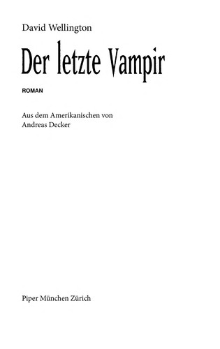David Wellington: Der letzte Vampir (German language, 2008, Piper Verlag GmbH)